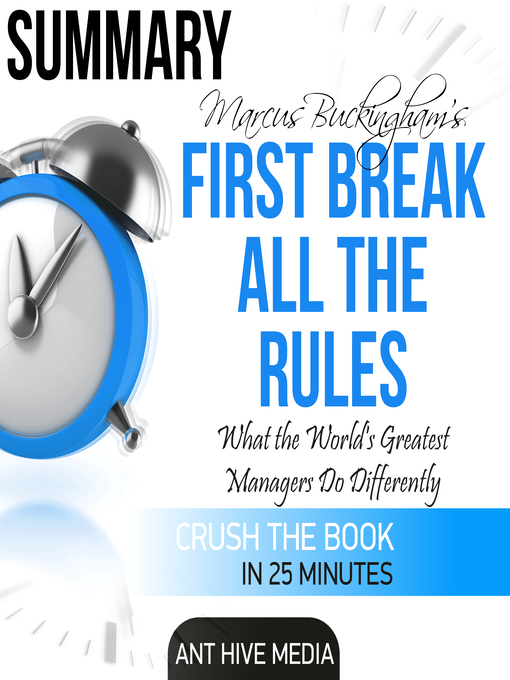 Title details for First Break All the Rules Summary by Ant Hive Media - Available